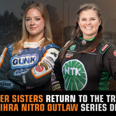 MEYER SISTERS RETURN TO THE TRACK FOR IHRA NITRO OUTLAW SERIES DEBUT