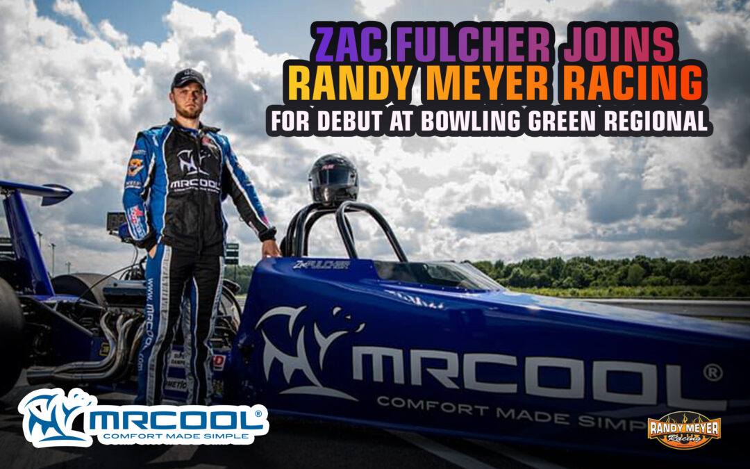 Randy Meyer Racing Welcomes New Driver Zac Fulcher for Debut at Bowling Green Regional